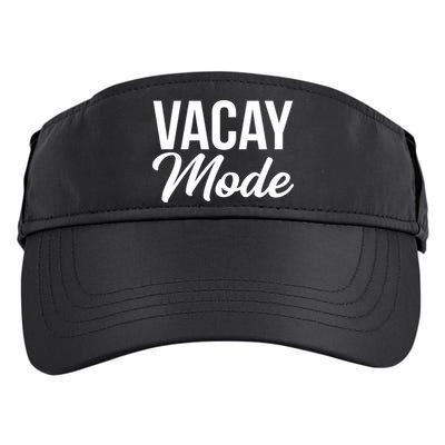 Vacay Mode Funny Family Vacation Gift Adult Drive Performance Visor