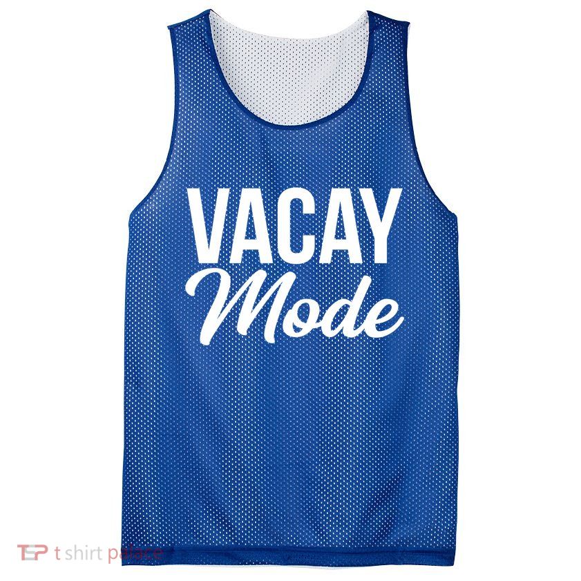 Vacay Mode Funny Family Vacation Gift Mesh Reversible Basketball Jersey Tank