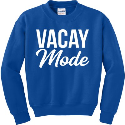 Vacay Mode Funny Family Vacation Gift Kids Sweatshirt