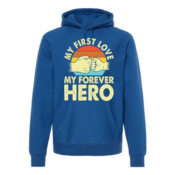 Vintage My First Love My Forever Hero Gift Premium Hoodie