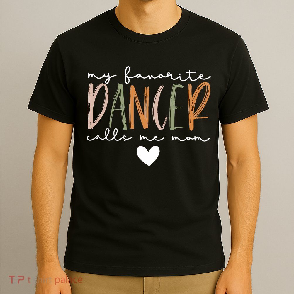 Vintage My Favorite Dancer Calls Me Mom Funny Mother T-Shirt