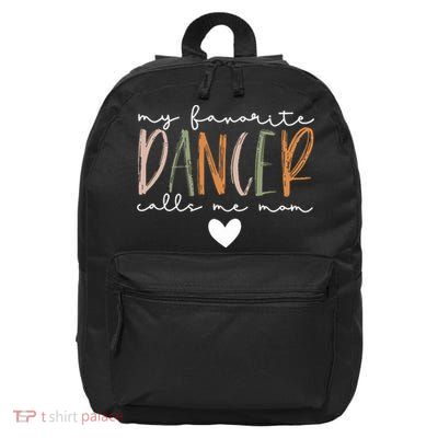 Vintage My Favorite Dancer Calls Me Mom Funny Mother 16 in Basic Backpack