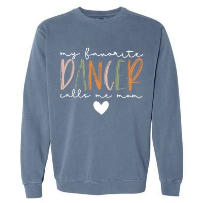 Vintage My Favorite Dancer Calls Me Mom Funny Mother Garment-Dyed Sweatshirt