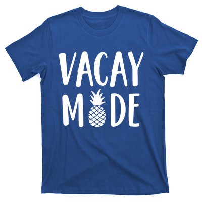 Vacay Mode Funny Gift Pineapple Summer Vibes Gift T-Shirt