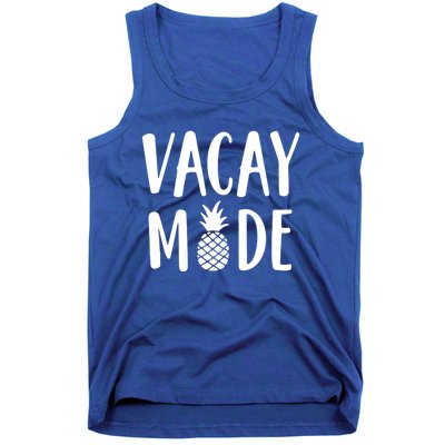 Vacay Mode Funny Gift Pineapple Summer Vibes Gift Tank Top