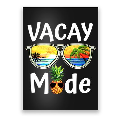 Vacay Mode Family Vacation Summer Sunglasses Beach Pineapple Poster