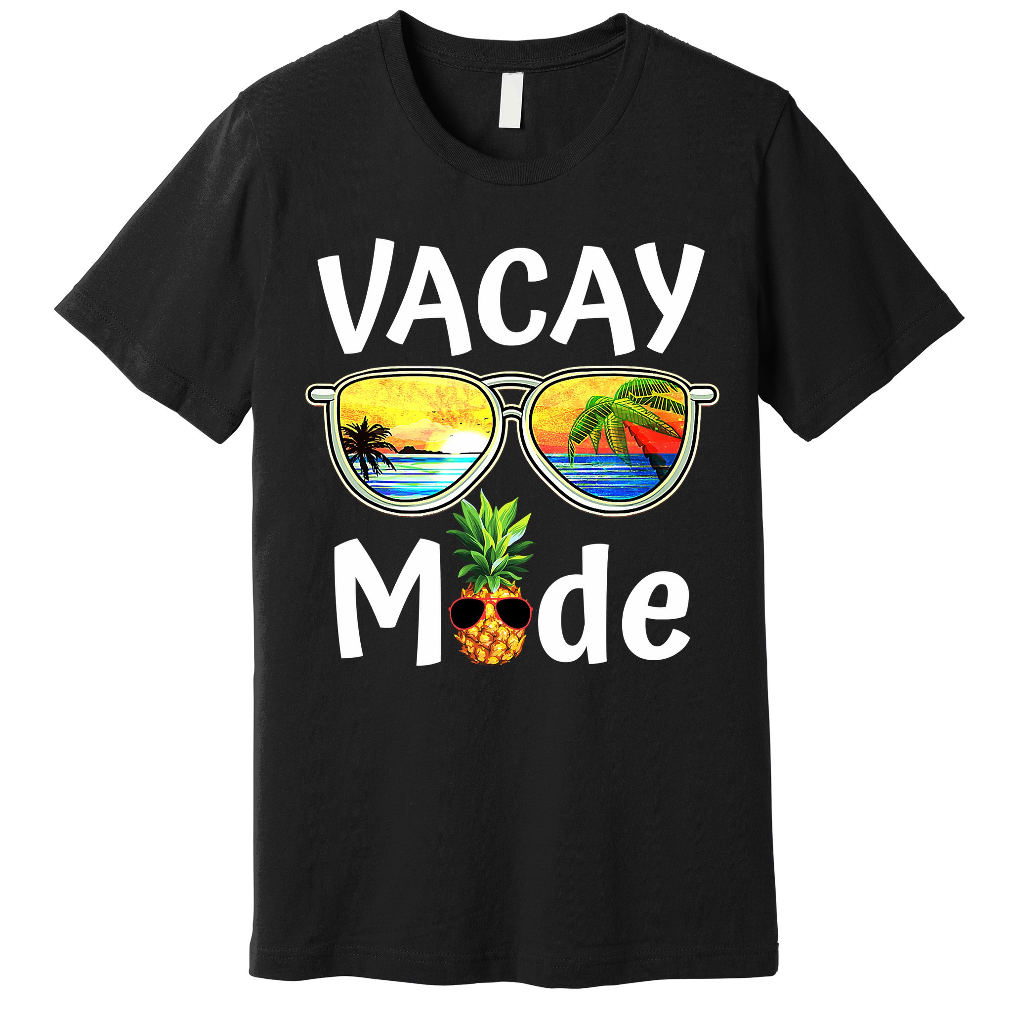 Vacay Mode Family Vacation Summer Sunglasses Beach Pineapple Premium T-Shirt