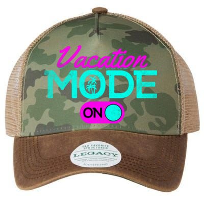 Vacation Mode Going On Vacation Beach Vacation Mode On Gift Legacy Tie Dye Trucker Hat