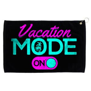 Vacation Mode Going On Vacation Beach Vacation Mode On Gift Grommeted Golf Towel