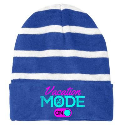 Vacation Mode Going On Vacation Beach Vacation Mode On Gift Striped Beanie with Solid Band