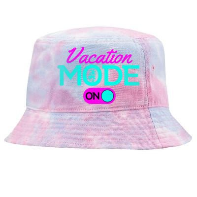 Vacation Mode Going On Vacation Beach Vacation Mode On Gift Tie-Dyed Bucket Hat