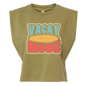 Vacay Mode Gift Vacation Mode Meaningful Gift Garment-Dyed Women's Muscle Tee