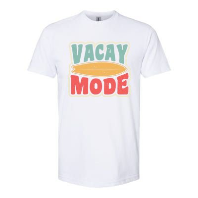 Vacay Mode Gift Vacation Mode Meaningful Gift Softstyle® CVC T-Shirt