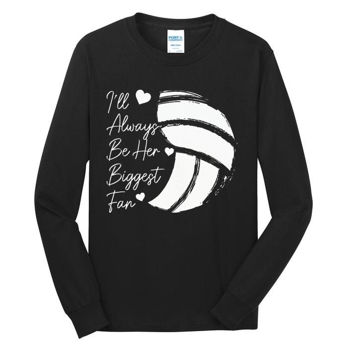 Volleyball Mom Her Biggest Fan Volleyball Daughter Tall Long Sleeve T-Shirt