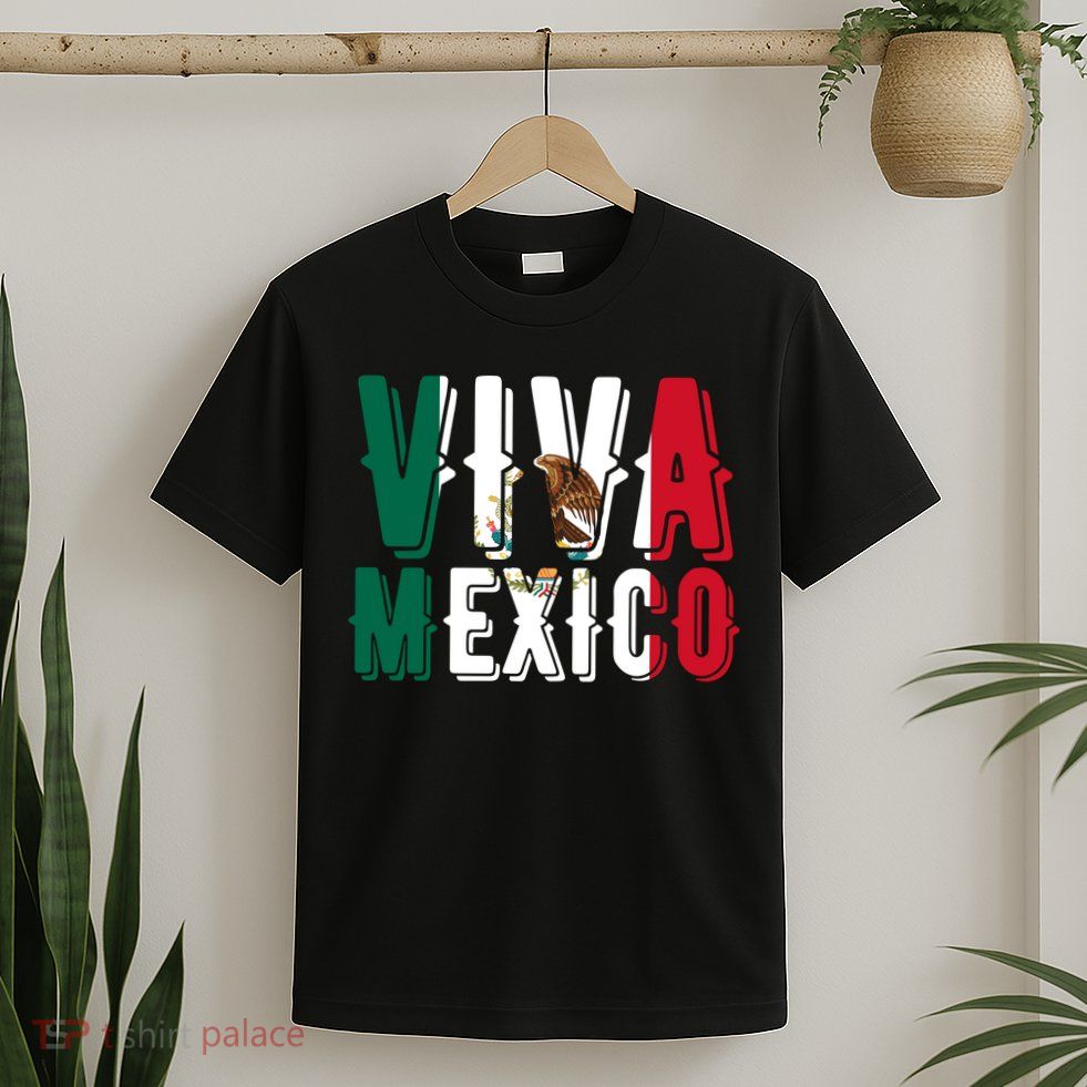 Viva Mexico Hispanic Mexican Heritage T-Shirt