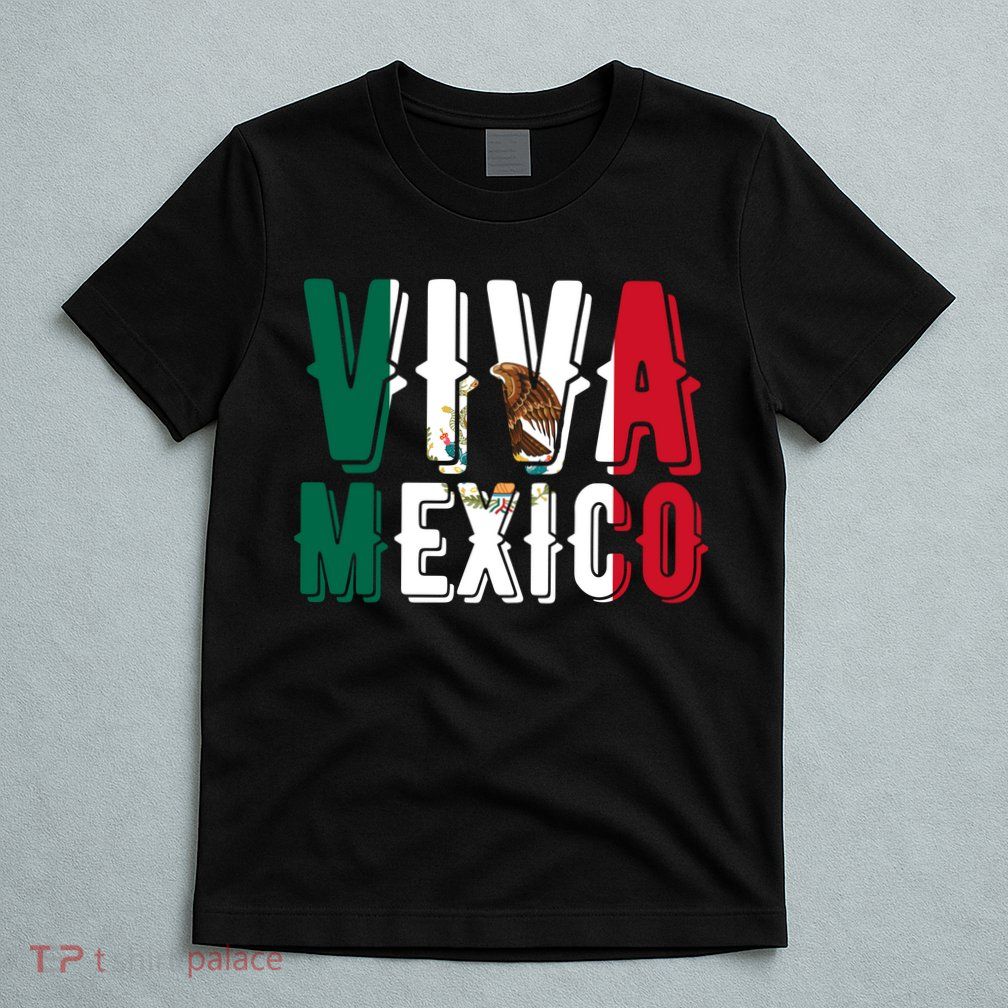 Viva Mexico Hispanic Mexican Heritage T-Shirt