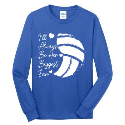 Volleyball Mom Her Biggest Fan Volleyball Daughter Gift Tall Long Sleeve T-Shirt