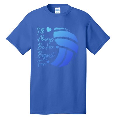 Volleyball Mom Her Biggest Fan Volleyball Daughter Gift Tall T-Shirt