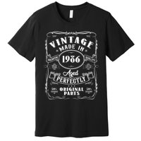 Vintage Made In 1986 One Of A Kind Limited Edition Aged Perfectly Original Parts Premium T-Shirt