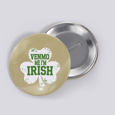 Venmo Me IM Irish Baby Lucky Irish Shamrock St PatrickS Da Button