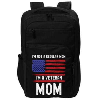 Veteran Mom IM Not A Regular Mom IM A Veteran Mom Cool Gift Impact Tech Backpack