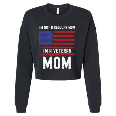 Veteran Mom IM Not A Regular Mom IM A Veteran Mom Cool Gift Cropped Pullover Crew
