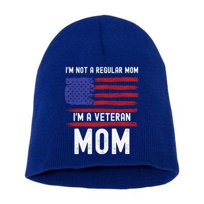 Veteran Mom IM Not A Regular Mom IM A Veteran Mom Cool Gift Short Acrylic Beanie
