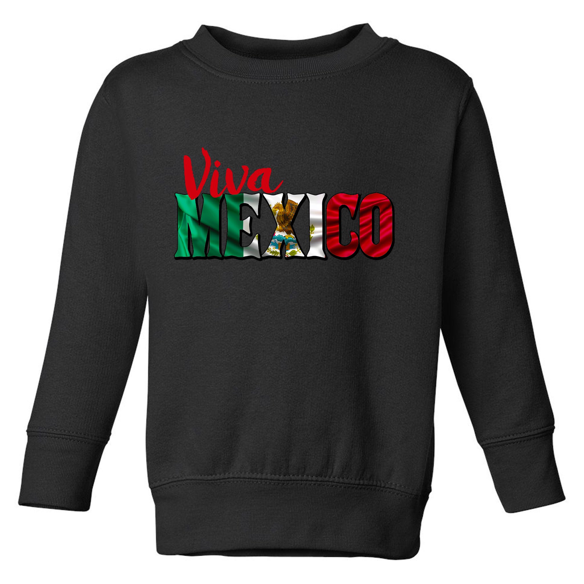 Viva Mexico Independence Day Toddler Sweatshirt