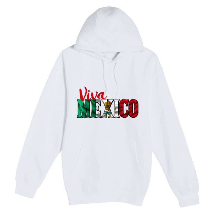 Viva Mexico Independence Day Premium Pullover Hoodie