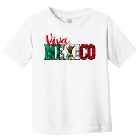 Viva Mexico Independence Day Toddler T-Shirt