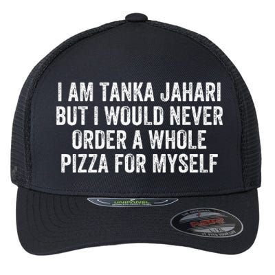 Viral Meme I Am Tanka Jahari Pizza Lover Flexfit Unipanel Trucker Cap