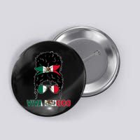 Viva Mexico Independence Day Hispanic Mexican Pride Button