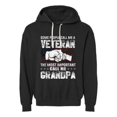 Veteran Most Important Call Me Grandpa Fathers Day Garment-Dyed Fleece Hoodie