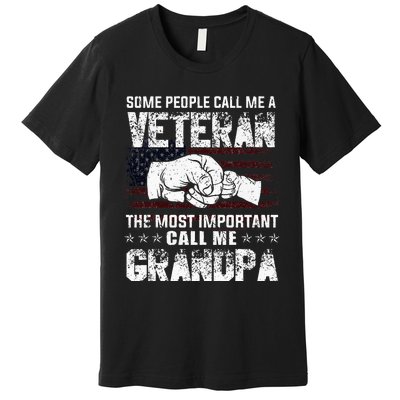 Veteran Most Important Call Me Grandpa Fathers Day Premium T-Shirt