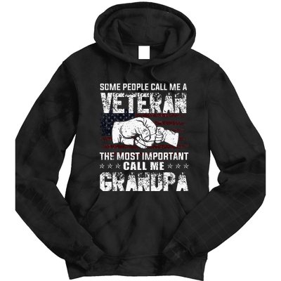 Veteran Most Important Call Me Grandpa Fathers Day Tie Dye Hoodie