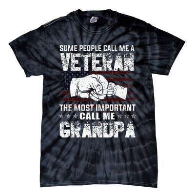 Veteran Most Important Call Me Grandpa Fathers Day Tie-Dye T-Shirt