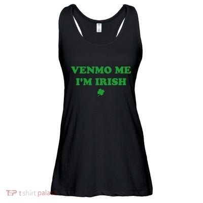 Venmo Me IM Irish Baby Ladies Essential Flowy Tank