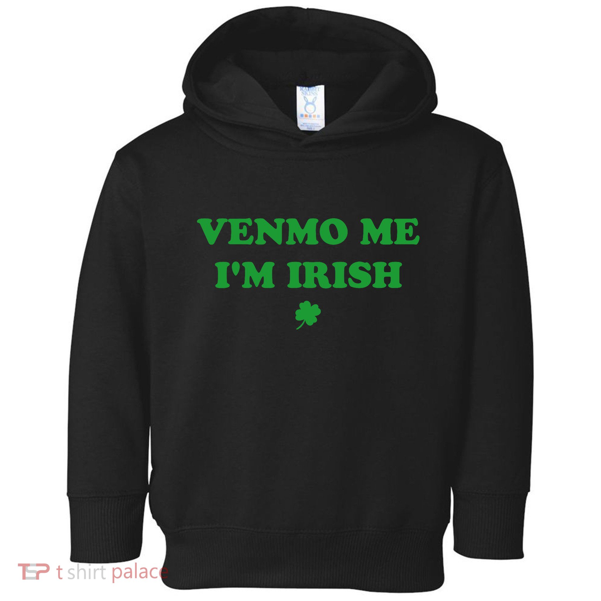 Venmo Me IM Irish Baby Toddler Hoodie