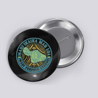 Vintage Maui Ikaika Mau Loa Maui Forever Strong Emblem Button