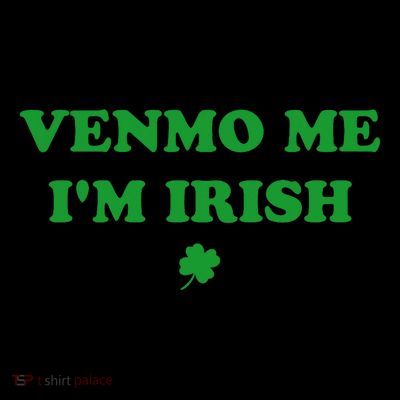Venmo Me IM Irish Baby T-Shirt