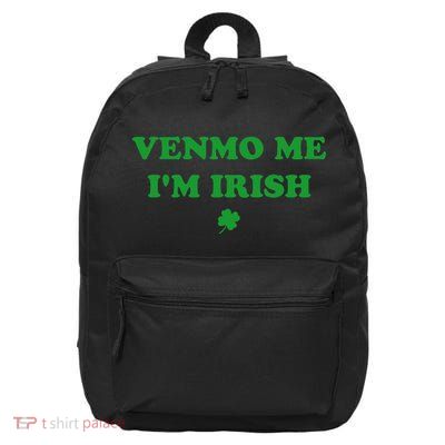 Venmo Me IM Irish Baby 16 in Basic Backpack