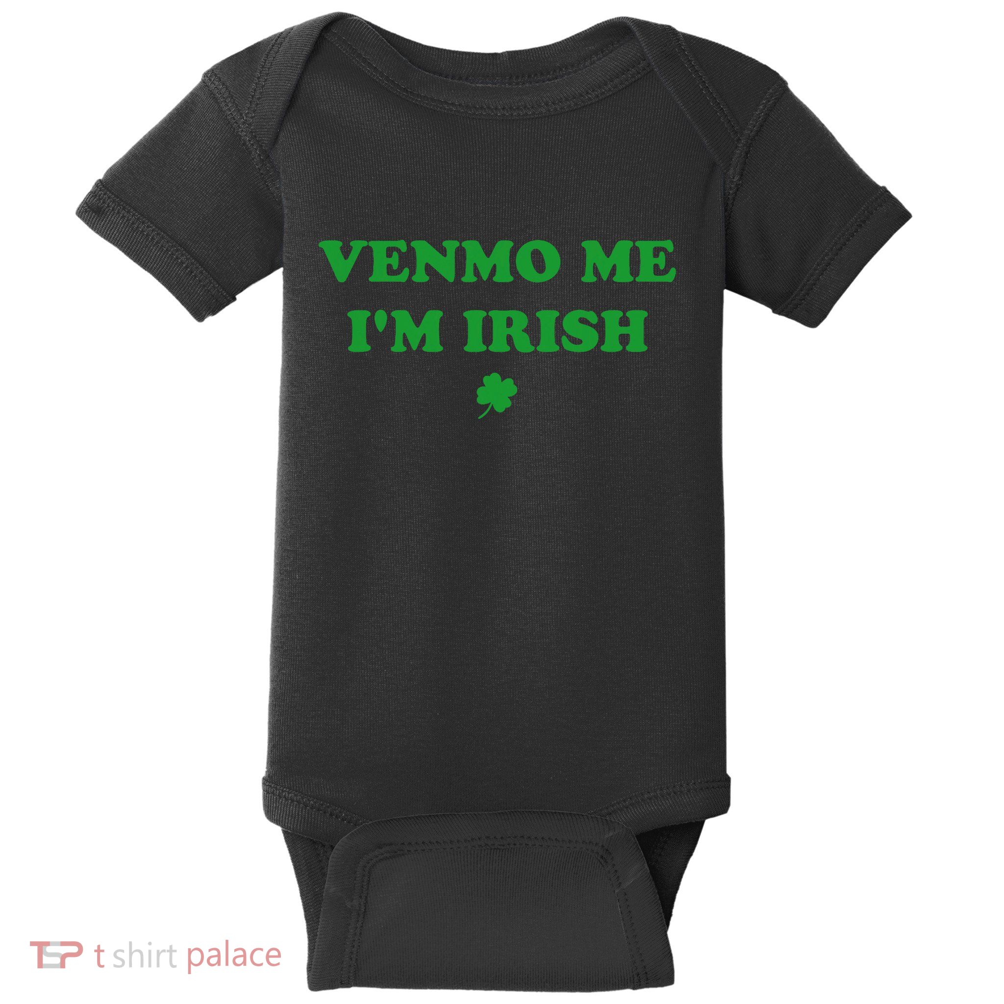 Venmo Me IM Irish Baby Baby Bodysuit