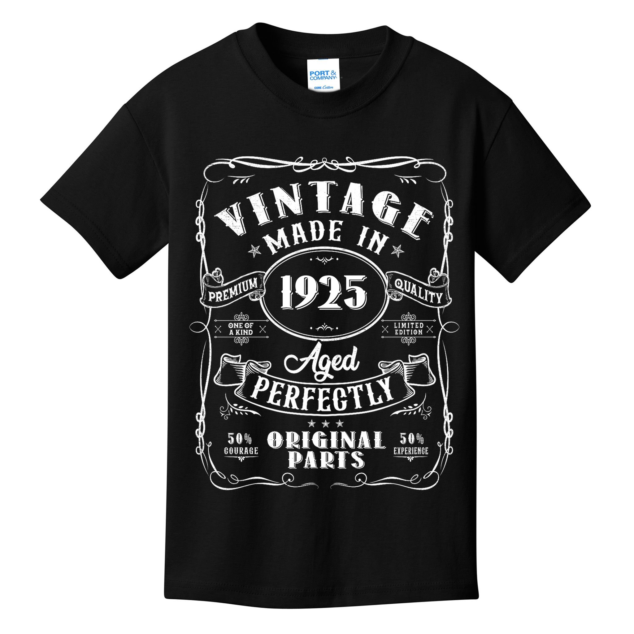 Vintage Made In 1925 One Of A Kind Limited Edition Aged Perfectly Original Parts Kids T-Shirt