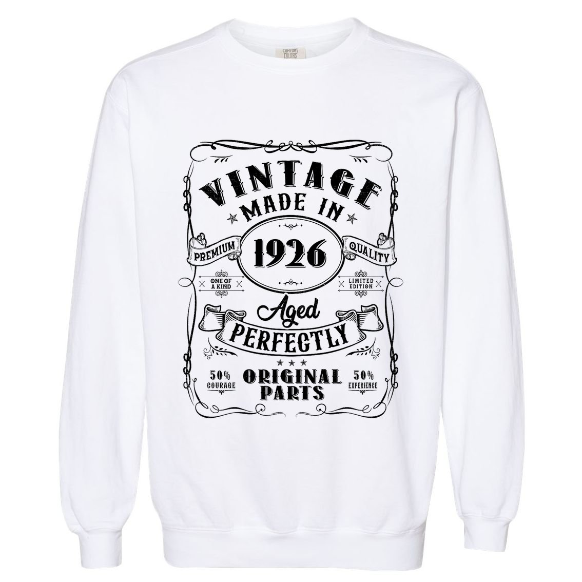 Vintage Made In 1926 One Of A Kind Limited Edition Aged Perfectly Original Parts Garment-Dyed Sweatshirt