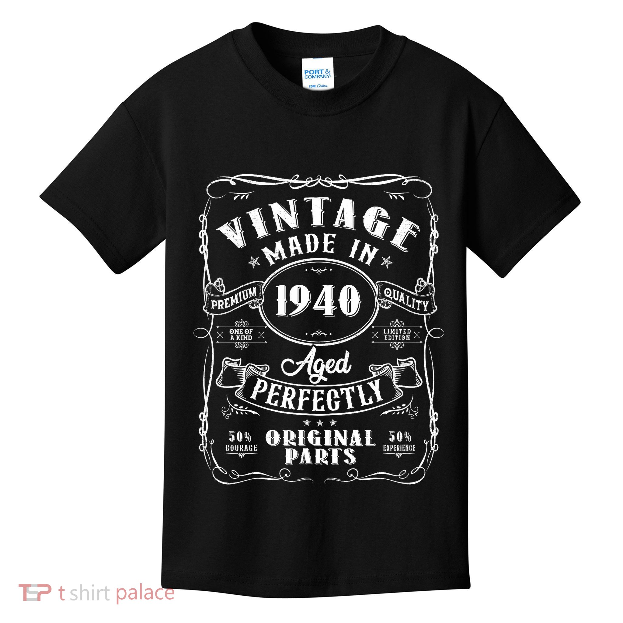Vintage Made In 1940 One Of A Kind Limited Edition Aged Perfectly Original Parts Kids T-Shirt