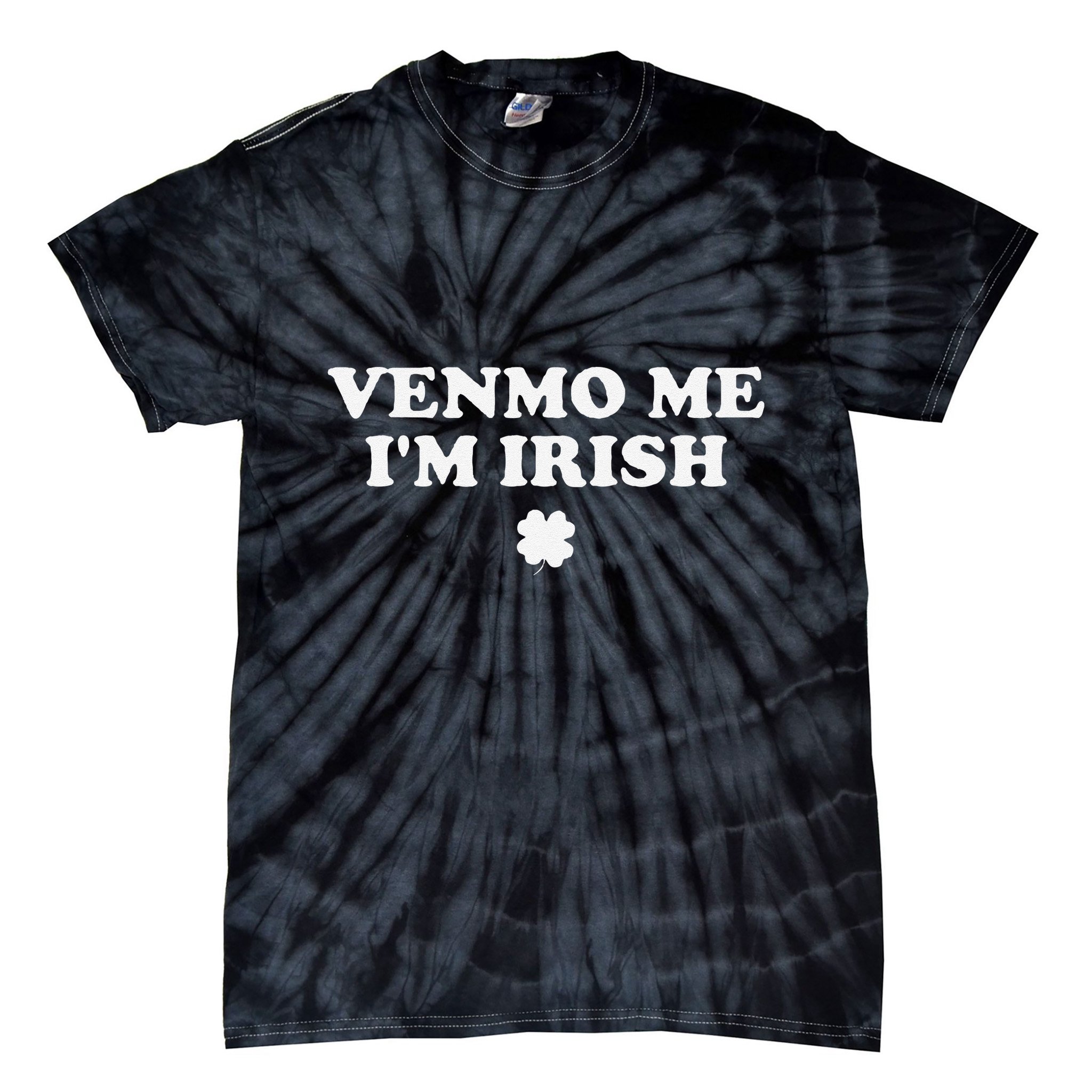 Venmo Me IM Irish Tie-Dye T-Shirt