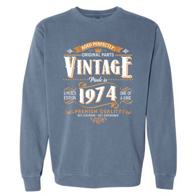 Vintage Made In 1974 50th Birthday Aged Perfectly Original Parts Garment-Dyed Sweatshirt