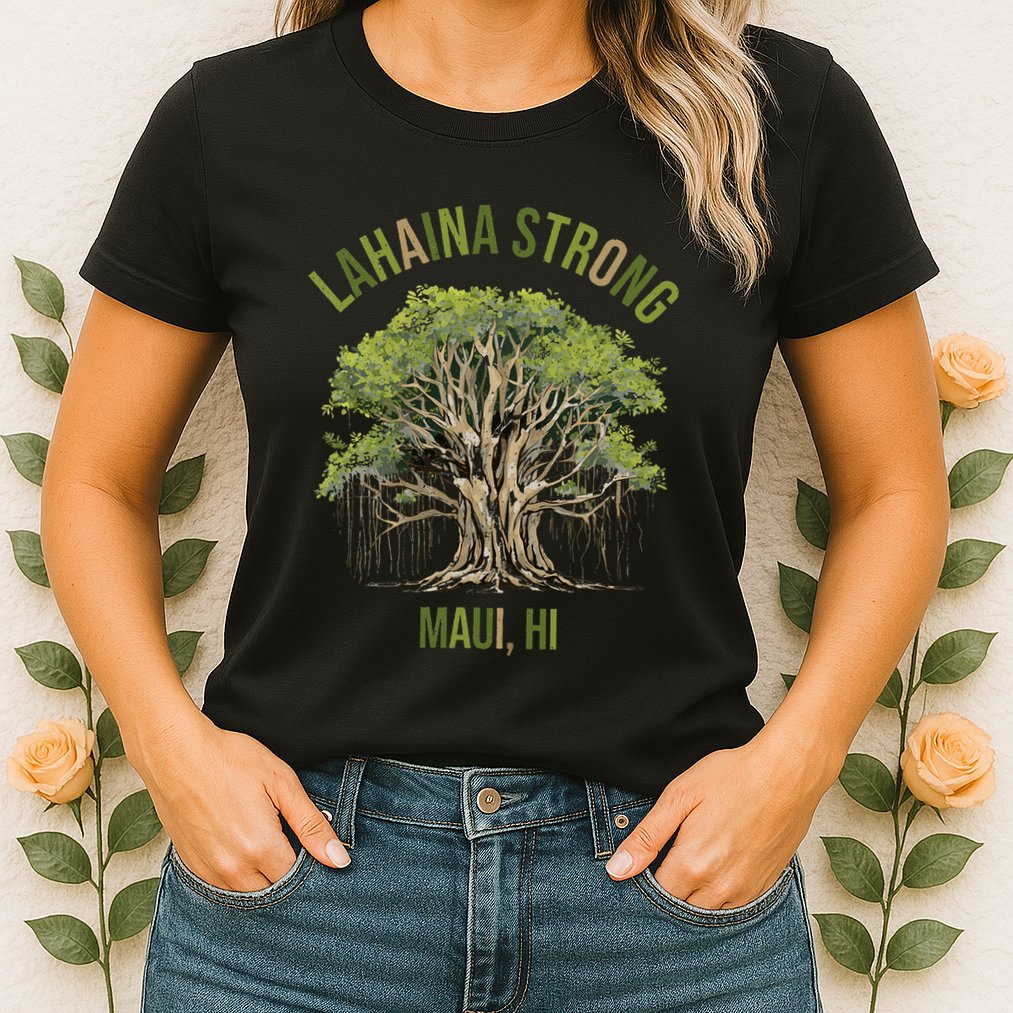 Vintage Maui Lahaina Hawaii Old Banyan Tree Strong For All Womens T-Shirt