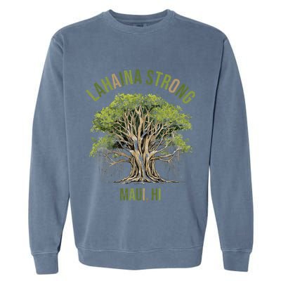 Vintage Maui Lahaina Hawaii Old Banyan Tree Strong For All Garment-Dyed Sweatshirt