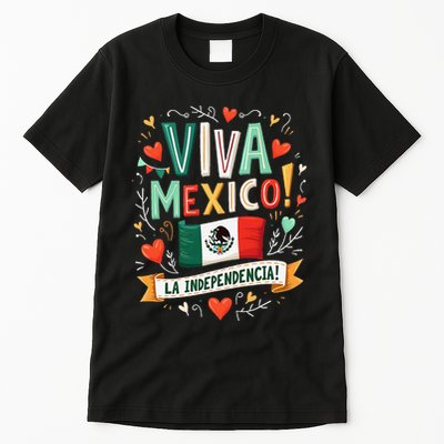 Viva Mexico La Independencia Fiesta Mexican Independence Day Gift Tall T-Shirt